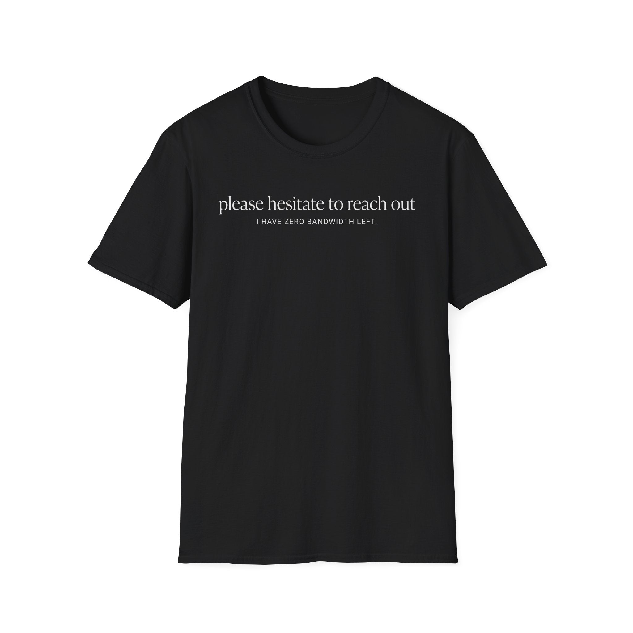 Hesitate to Reach Out T-Shirt