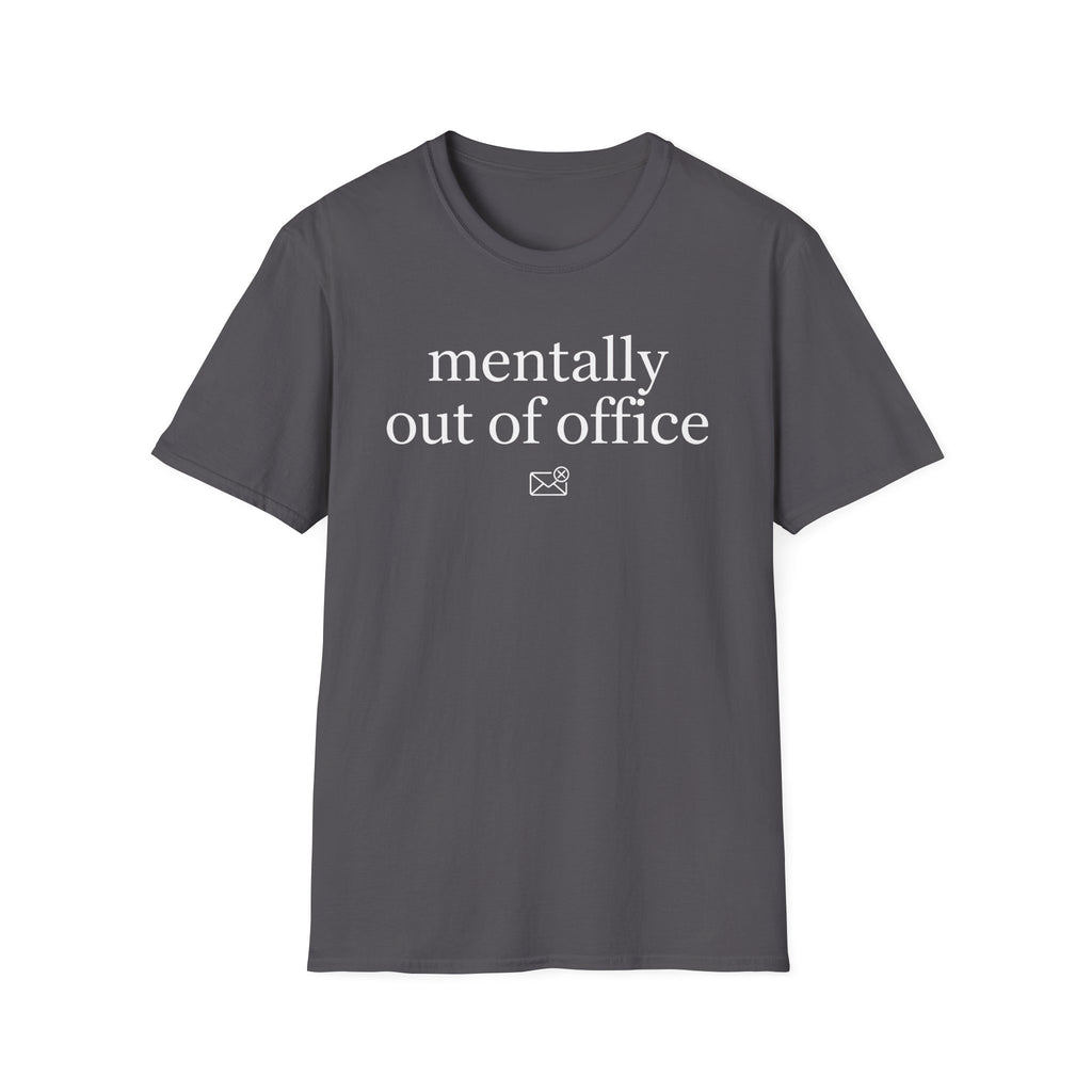 Mentally out of office T-Shirt