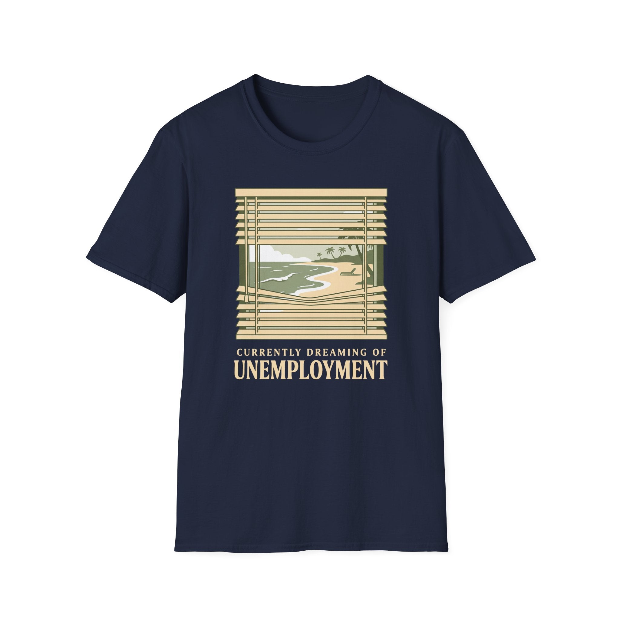 Unemployment Dream T-Shirt