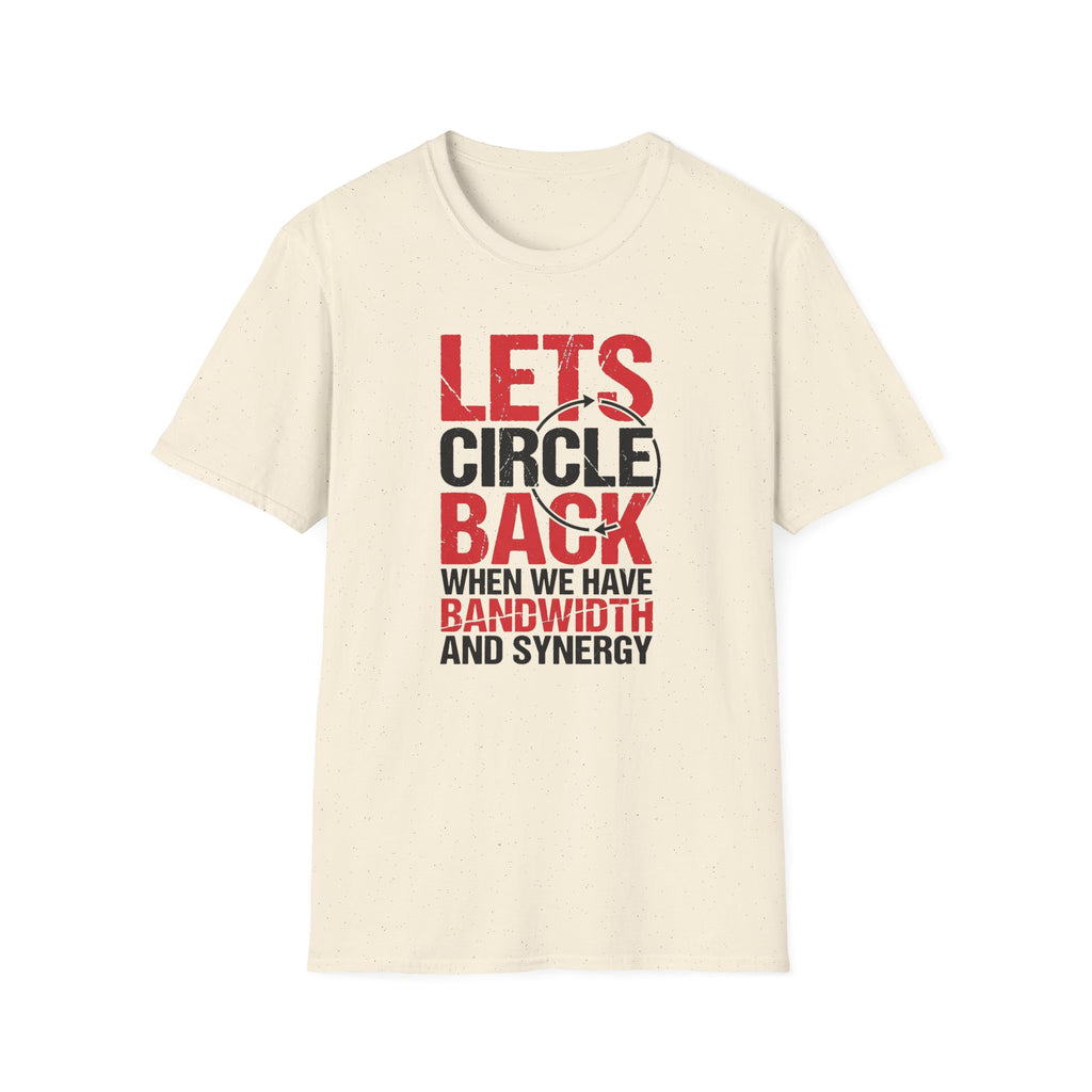 Circle Back - bandwidth & synergy T-Shirt