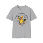 No Idea what's going on T-Shirt