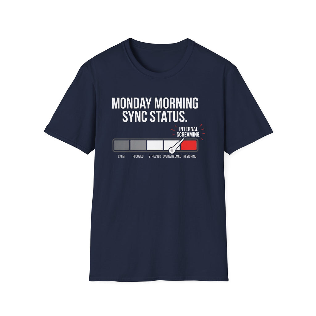 Monday morning status T-Shirt