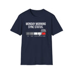 Monday morning status T-Shirt
