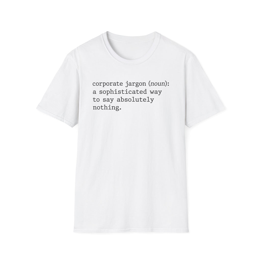 Sophisticated way to say absolutely nothing T-Shirt
