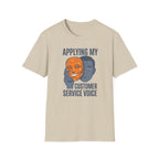 Customer Service voice T-Shirt