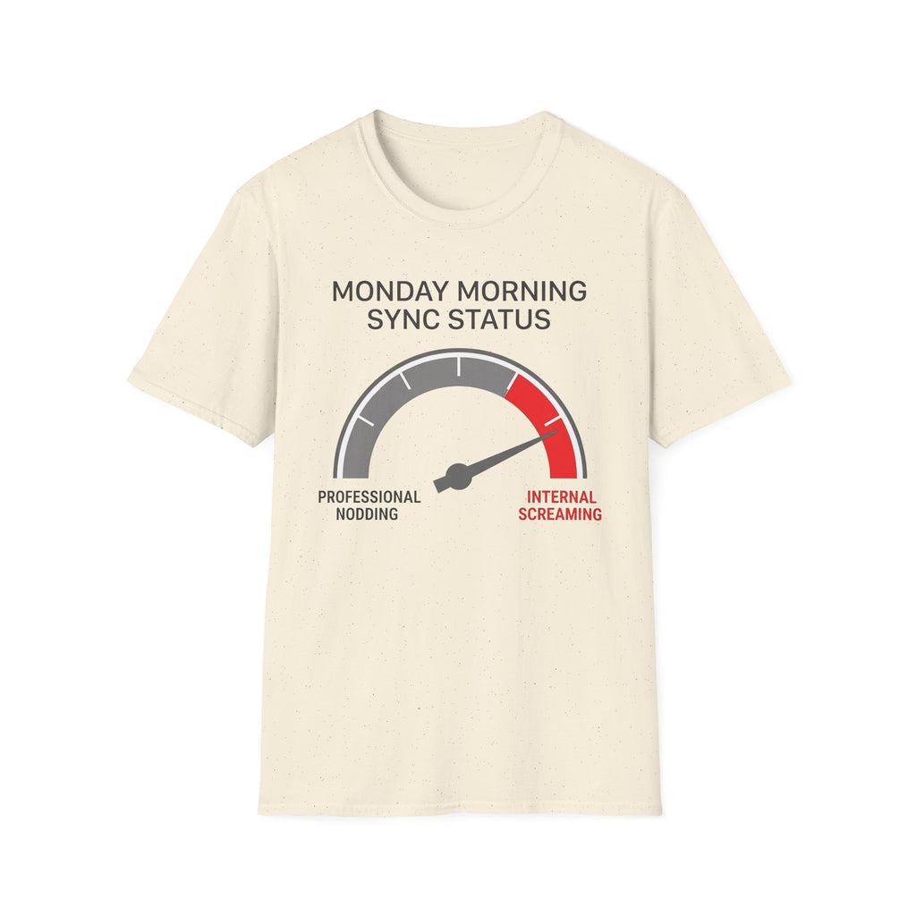 Monday morning status T-Shirt