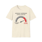Monday morning status T-Shirt