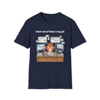 Which one of these is my job T-Shirt