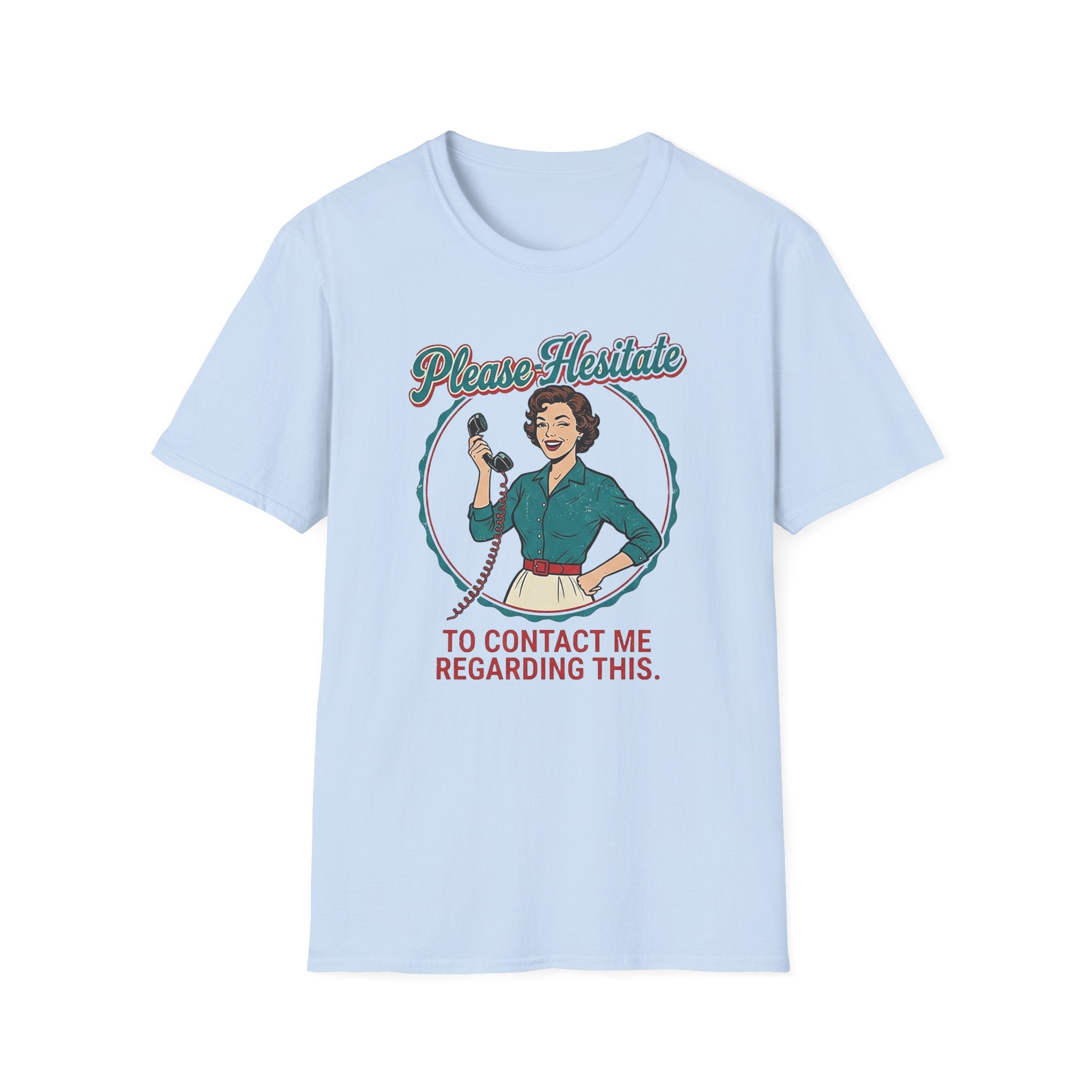 Please Hesitate T-Shirt