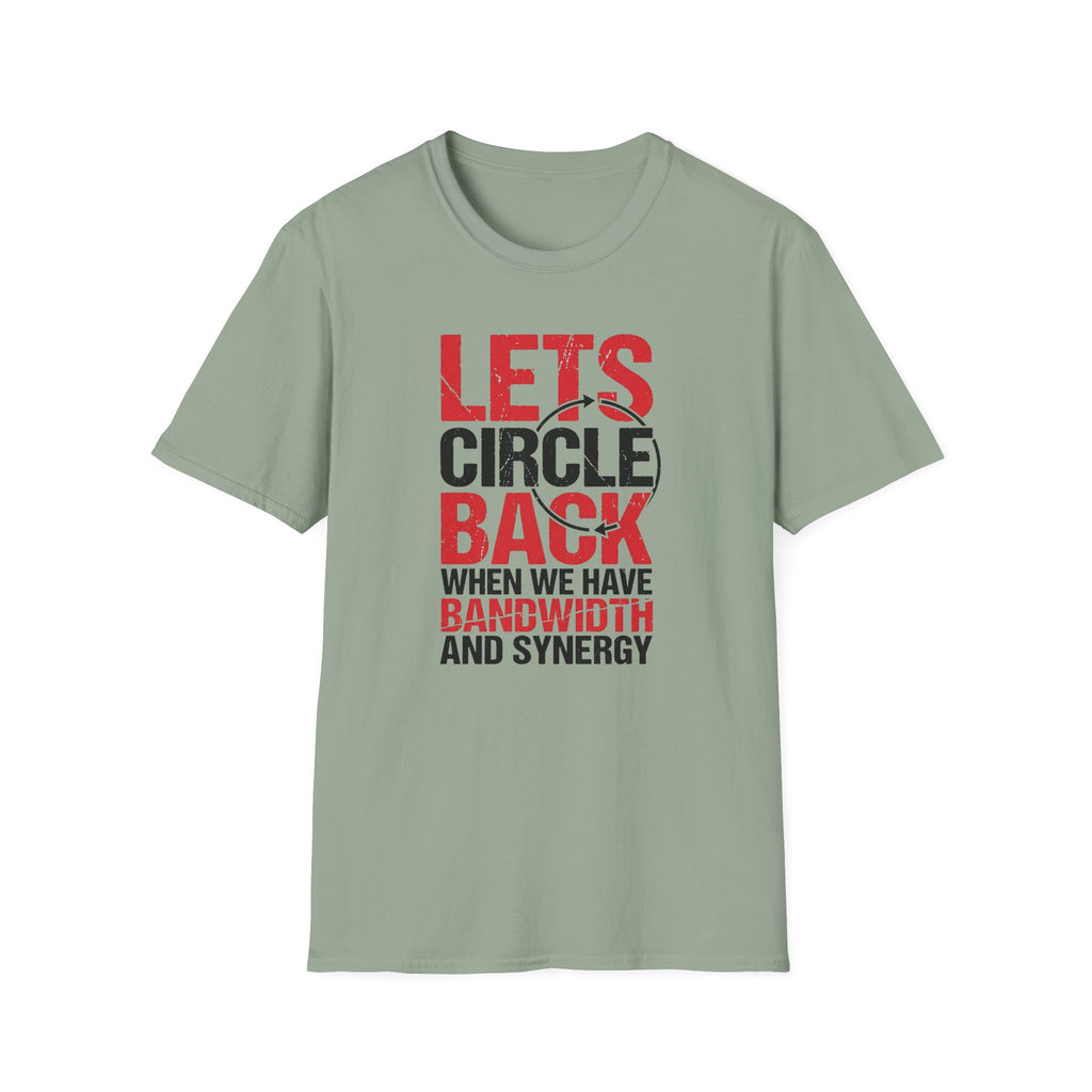 Circle Back - bandwidth & synergy T-Shirt