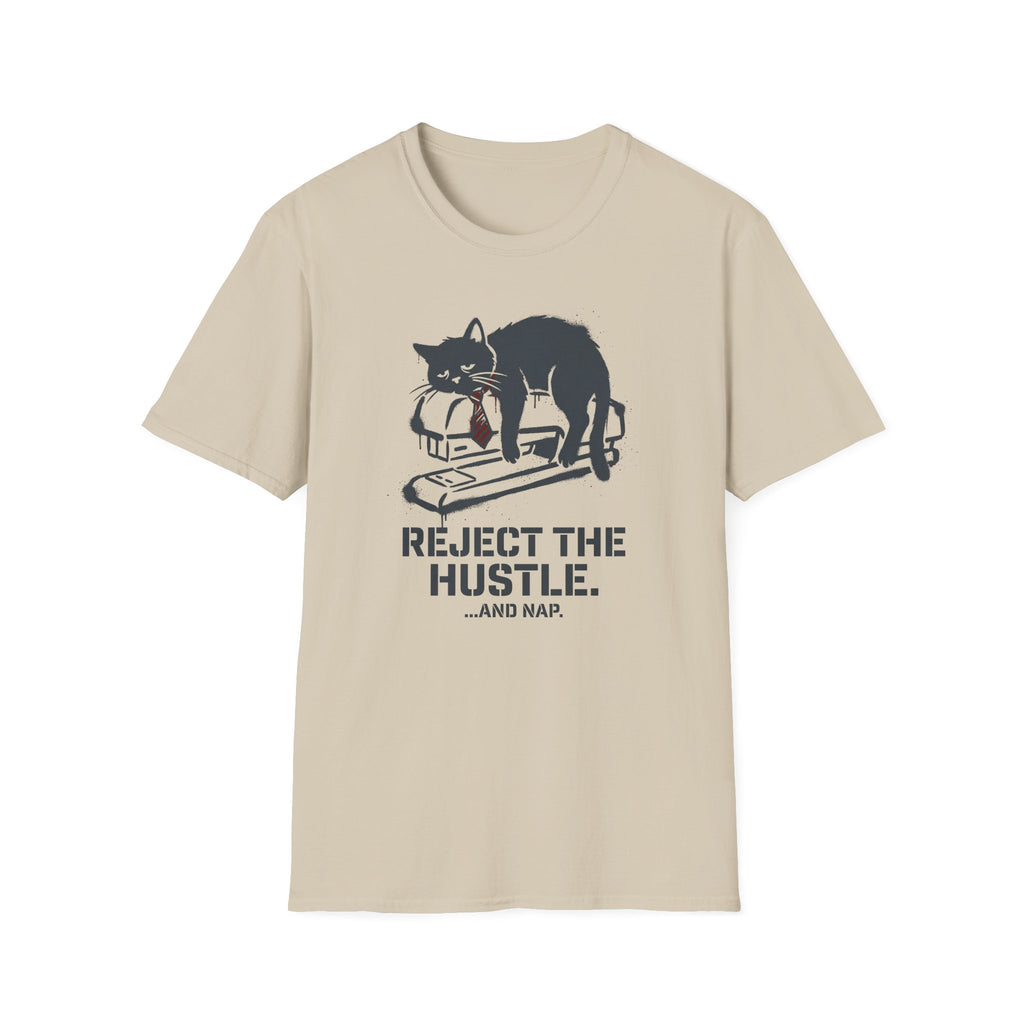 Reject the hustle T-Shirt