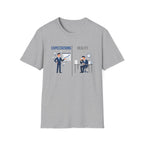 Expectation vs Reality 2 T-Shirt