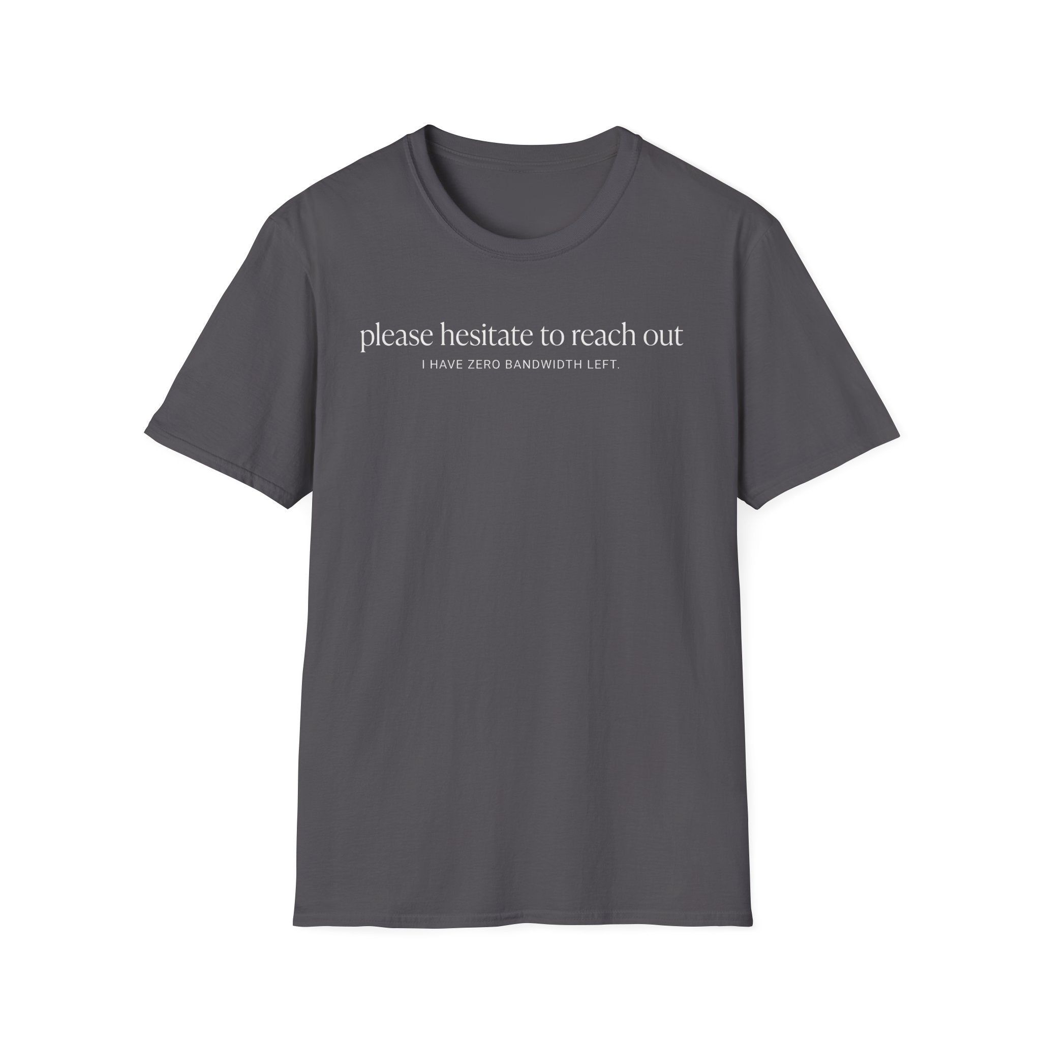 Hesitate to Reach Out T-Shirt