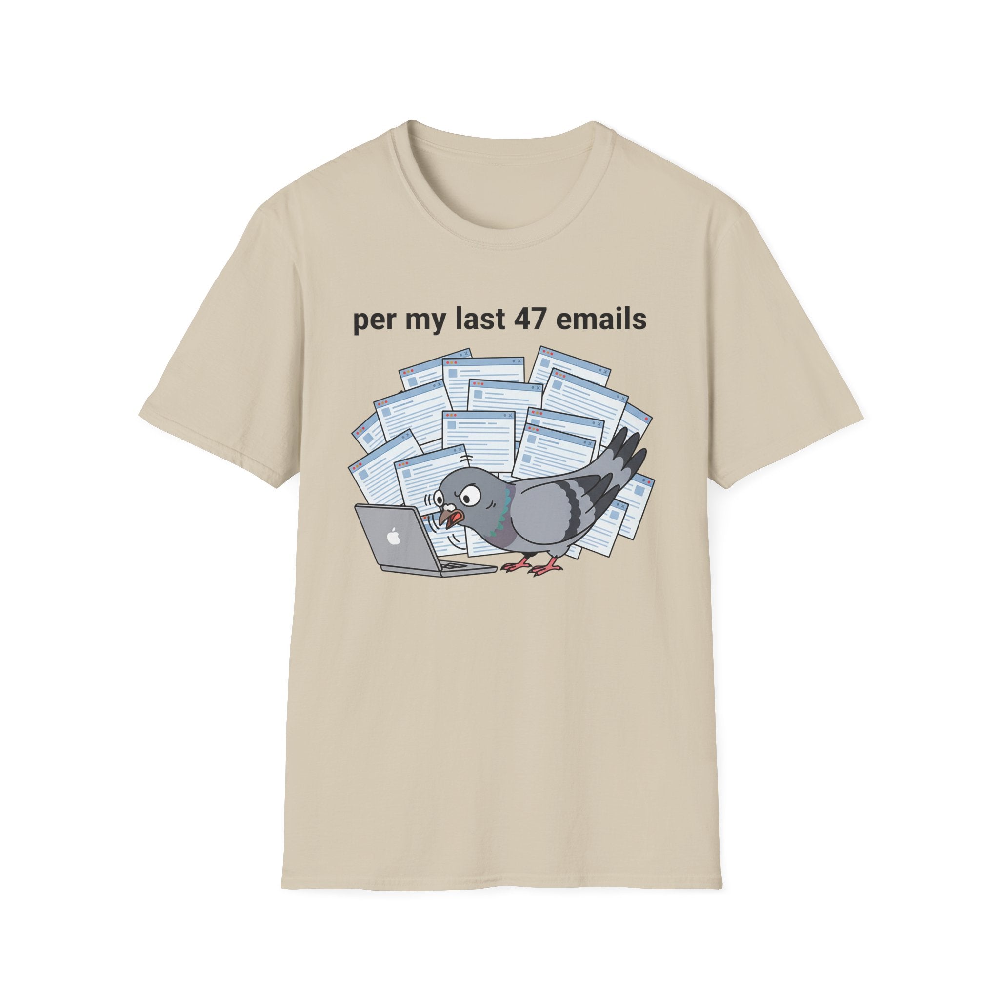 per my last 47 emails T-Shirt