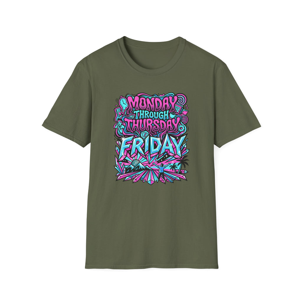 Monday Thursday Friday T-Shirt