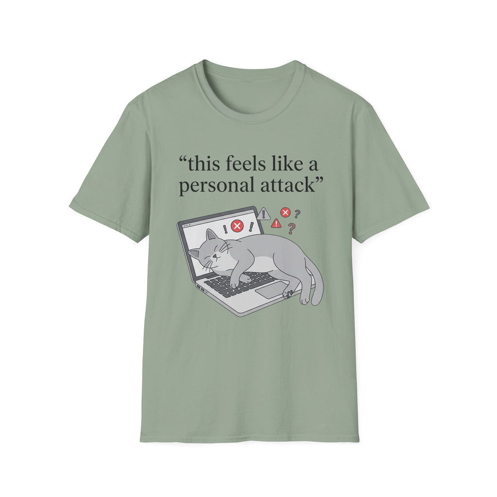 This feels like a personal attack T-Shirt