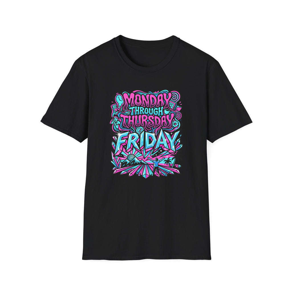 Monday Thursday Friday T-Shirt