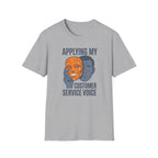 Customer Service voice T-Shirt
