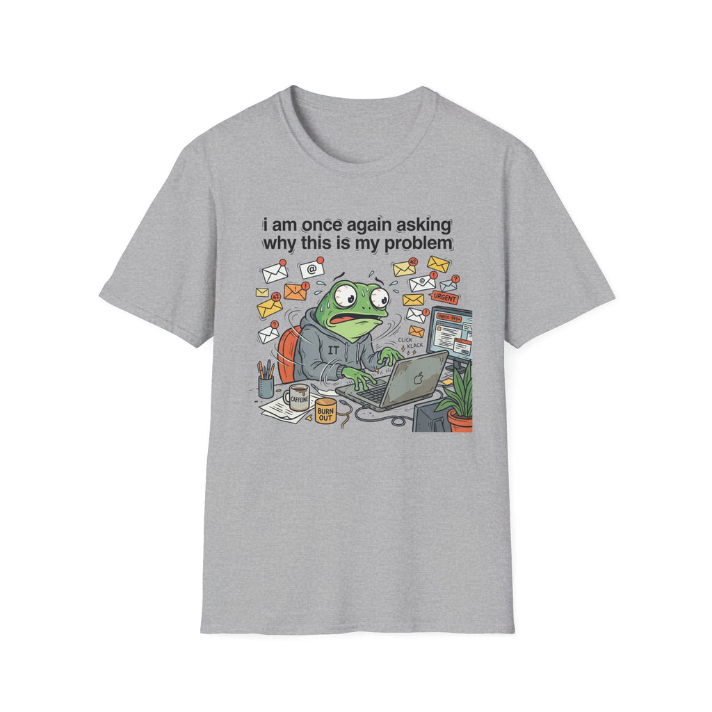 Why this is my Problem T-Shirt