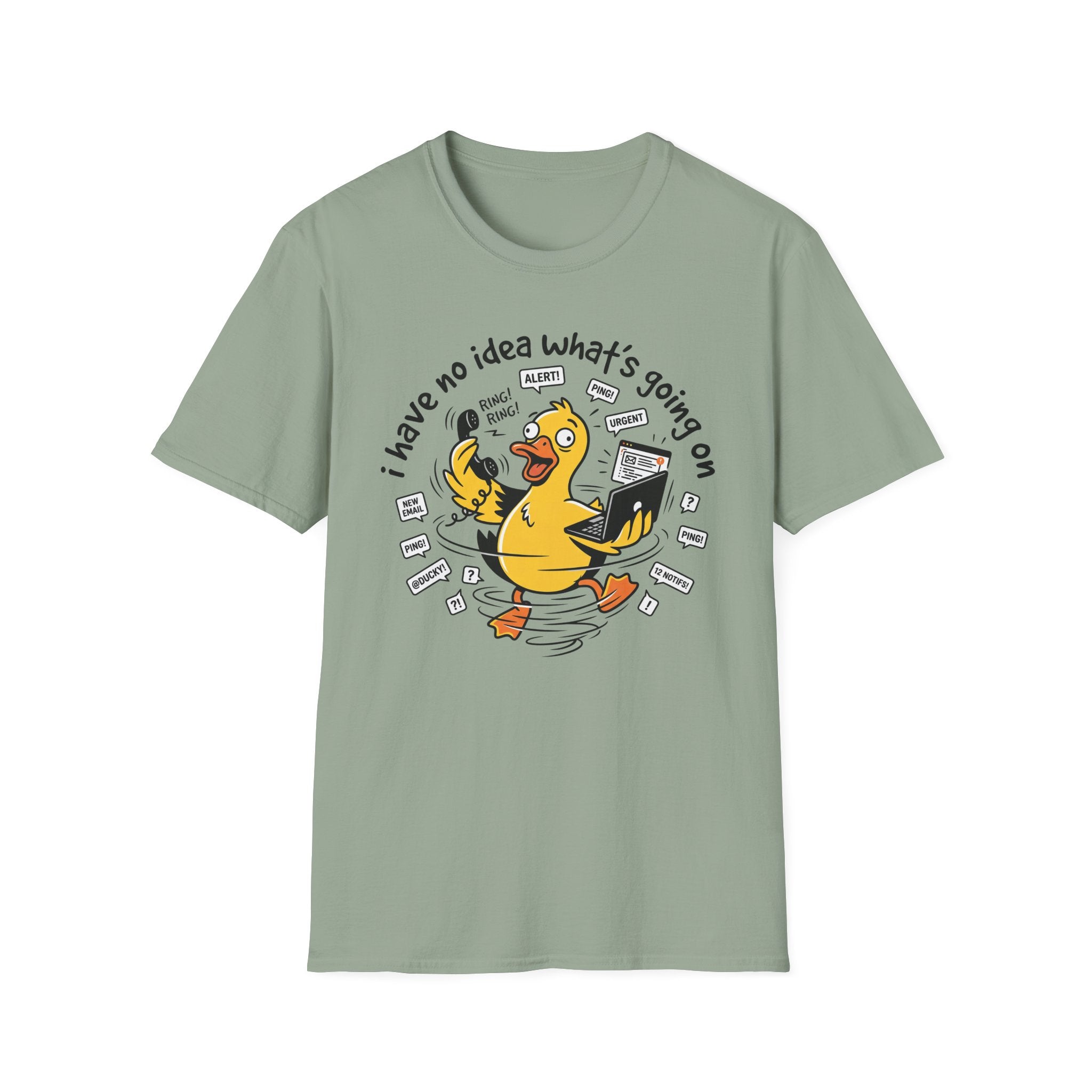 No Idea what's going on T-Shirt