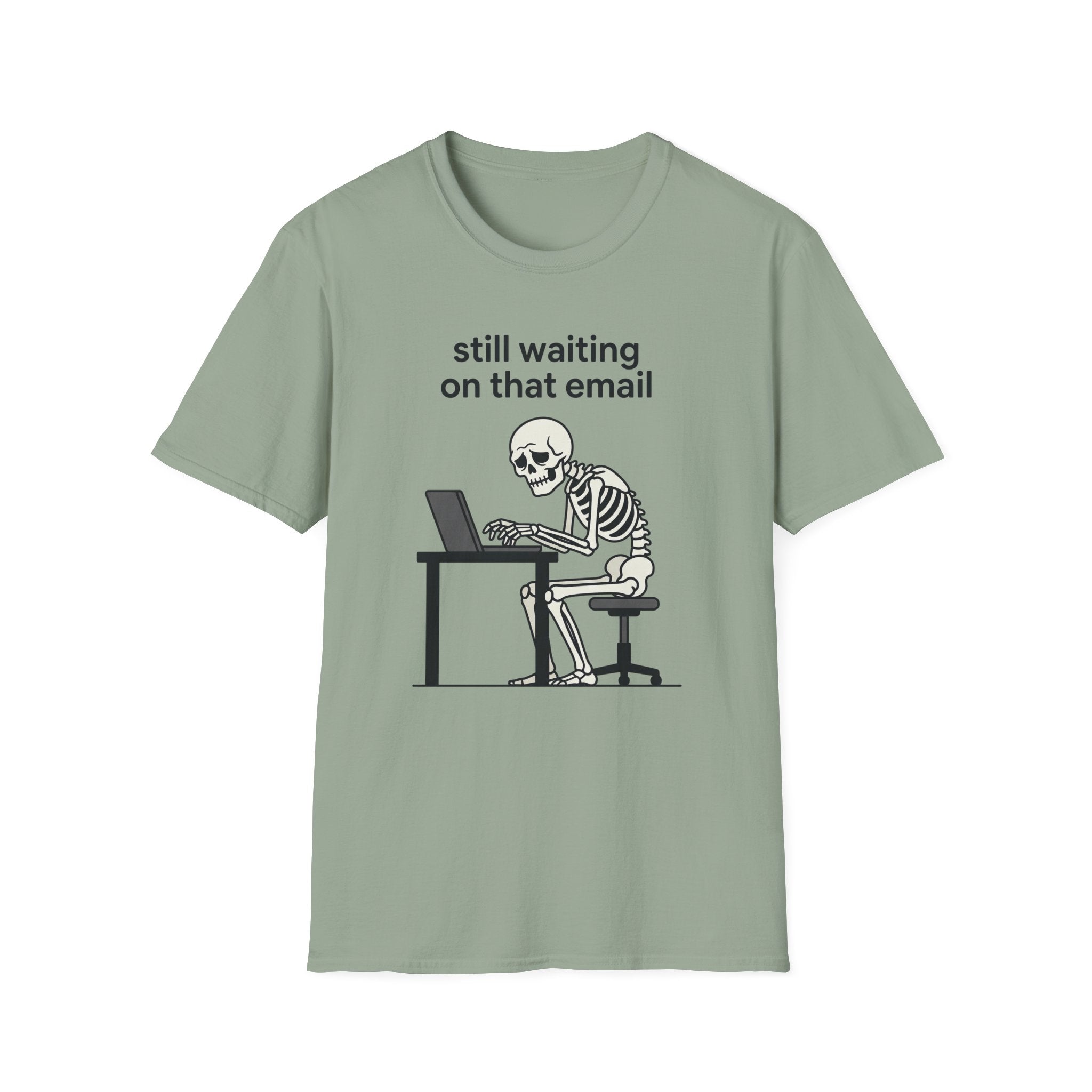 Still Waiting on that email T-Shirt