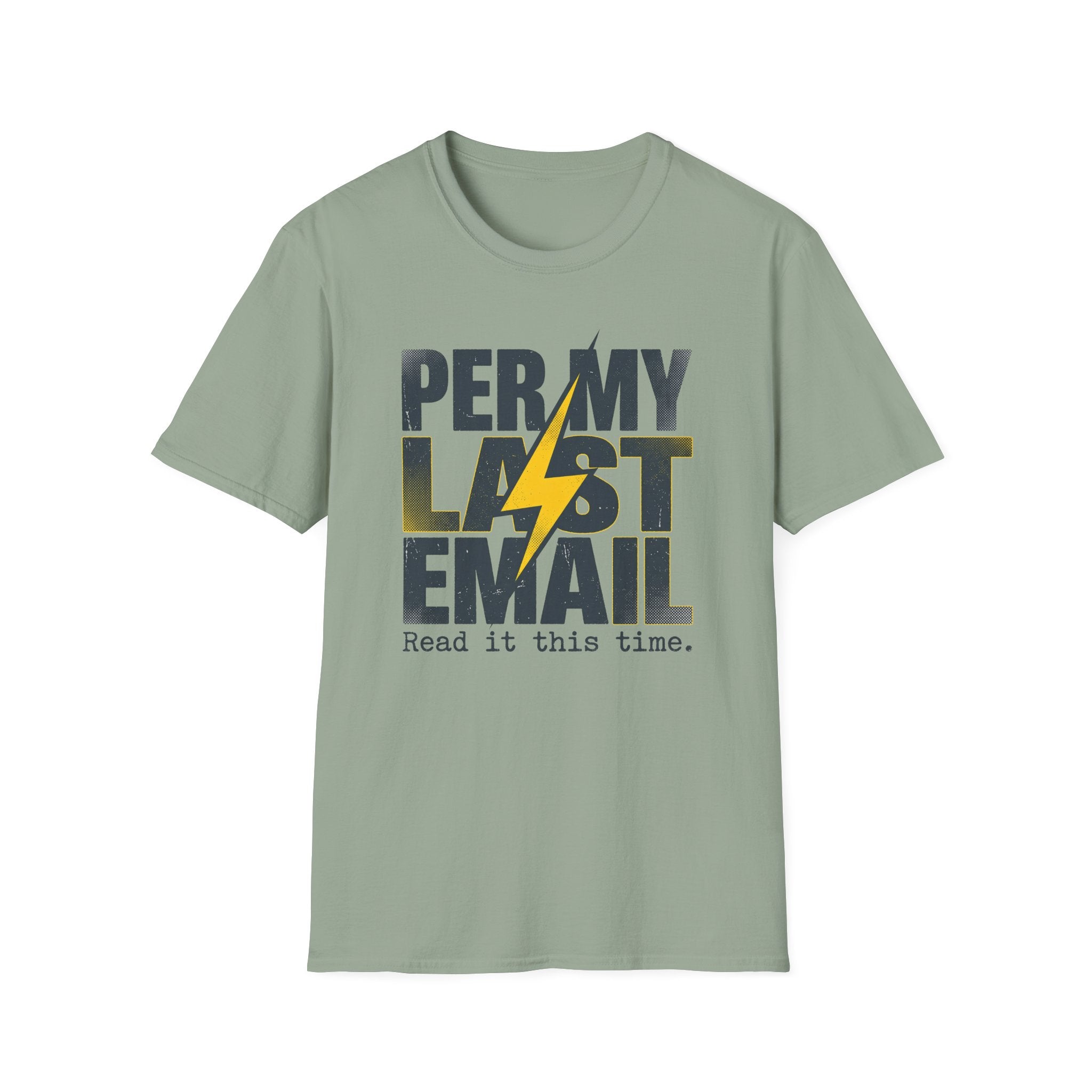 Per my last email T-Shirt