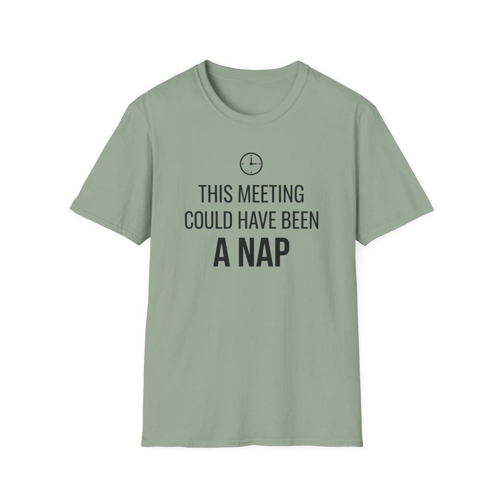 This meeting could have been a NAP T-Shirt
