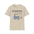 Extremely Busy T-Shirt