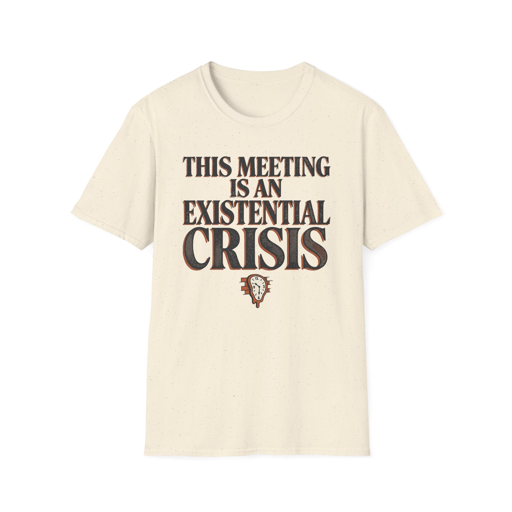 Existential Crisis Meeting T-Shirt