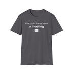This could have been a meeting T-Shirt