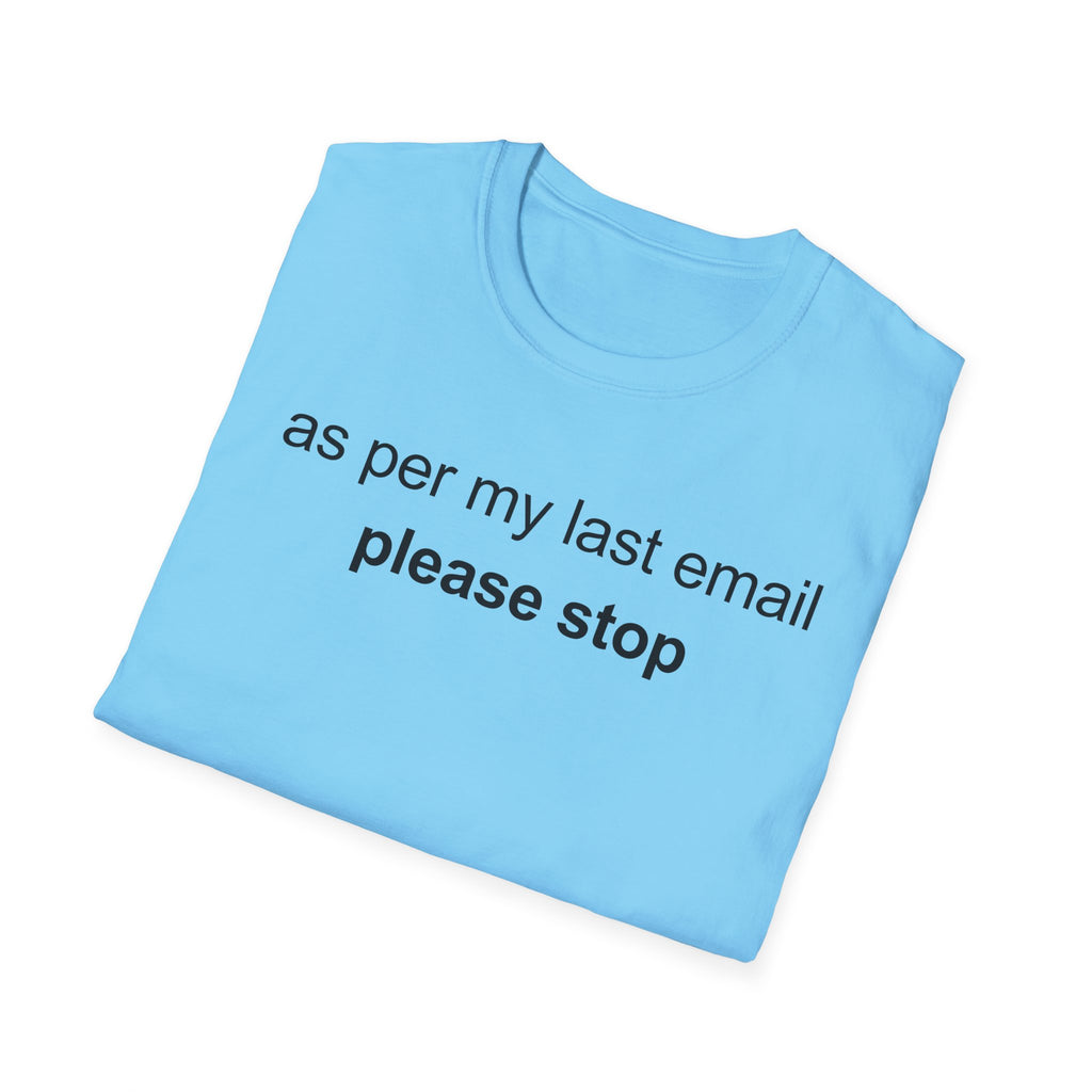 Please Stop T-Shirt