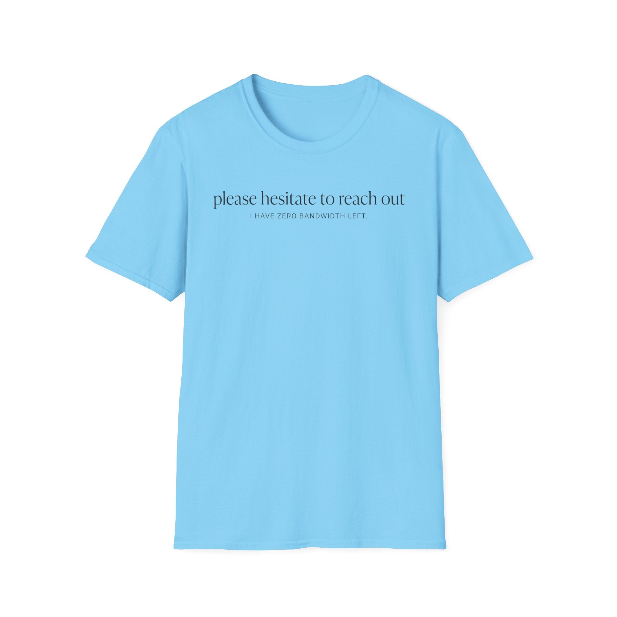 Hesitate to Reach Out T-Shirt