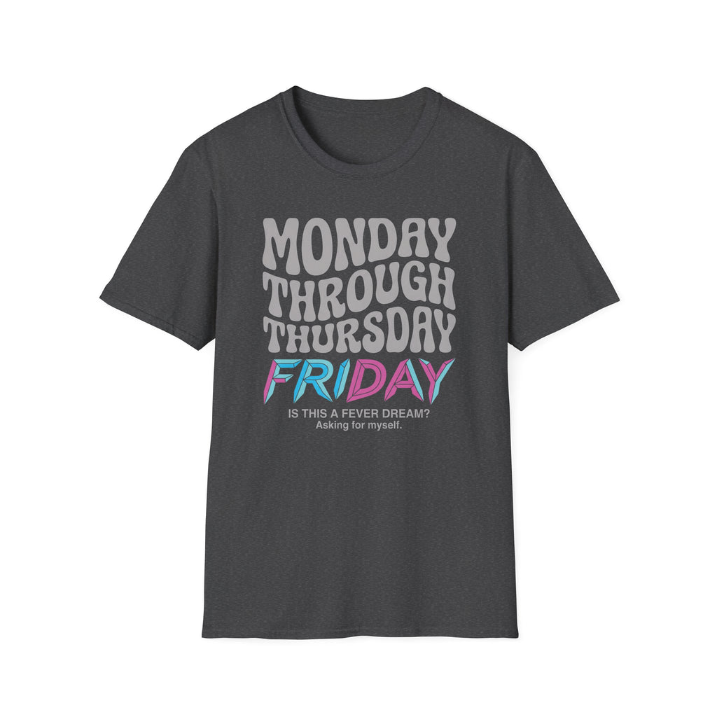 Monday Thursday Friday 3 T-Shirt