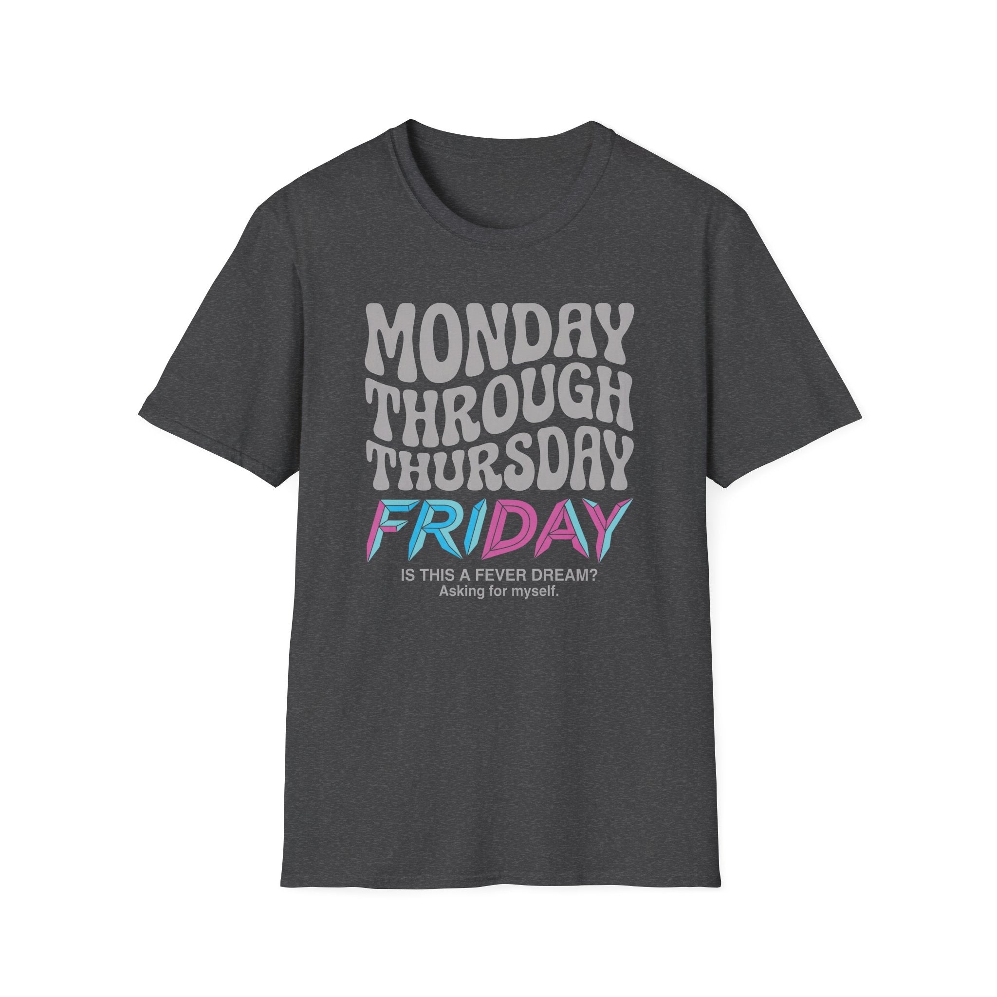 Monday Thursday Friday 3 T-Shirt