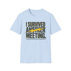 Survived another meeting T-Shirt