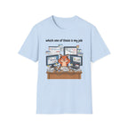 Which one of these is my job T-Shirt