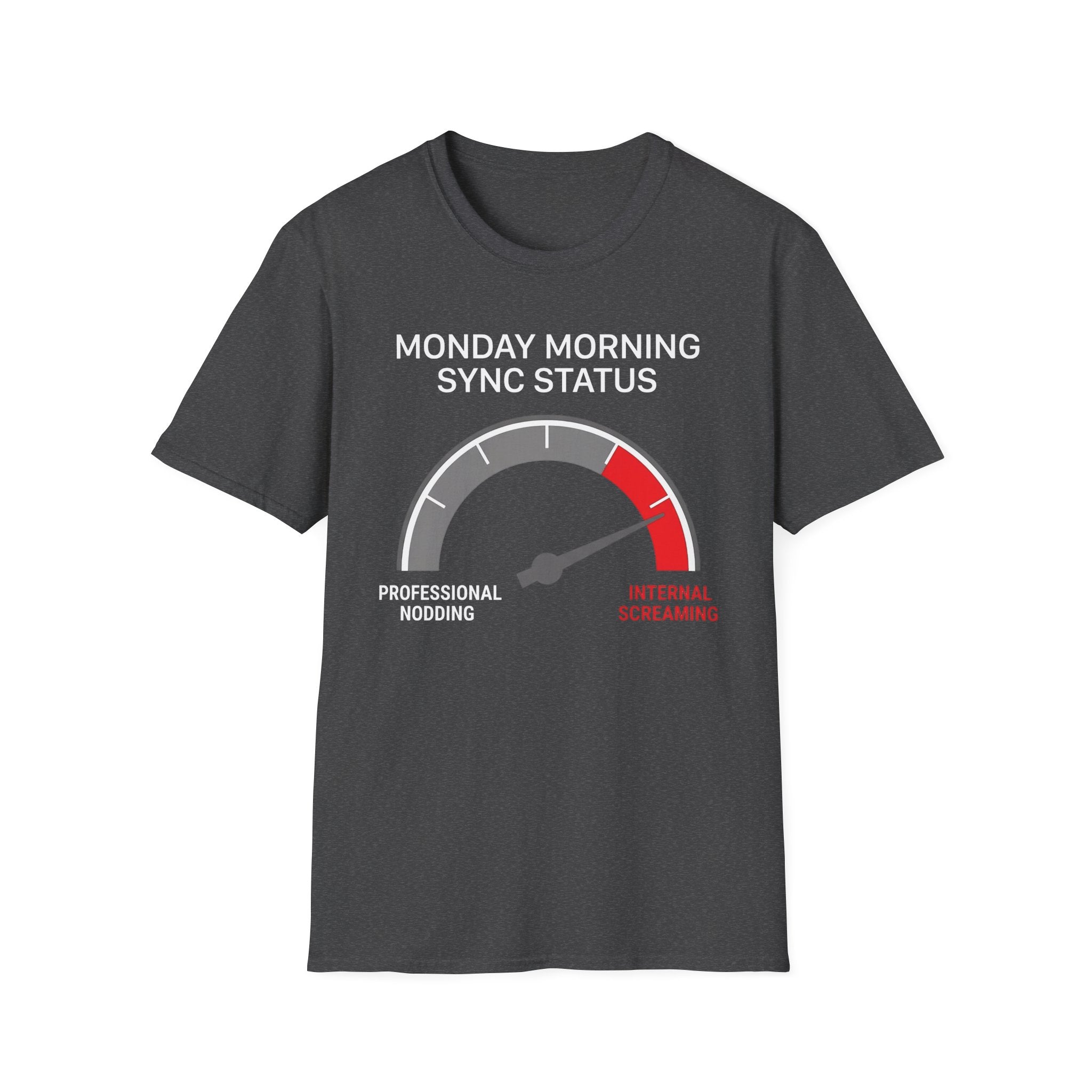 Monday morning status T-Shirt