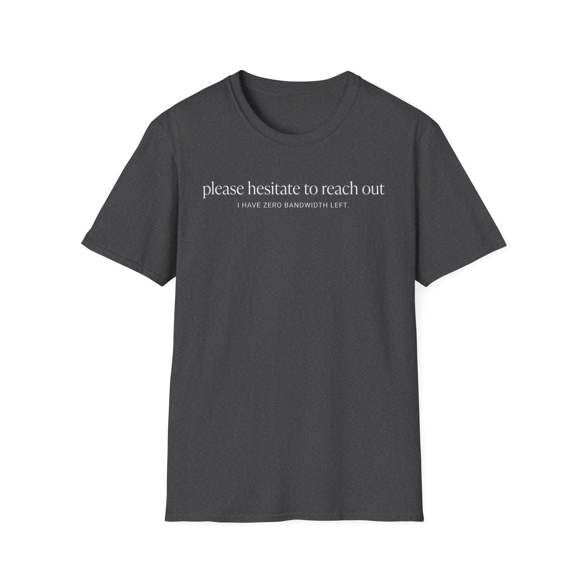 Hesitate to Reach Out T-Shirt