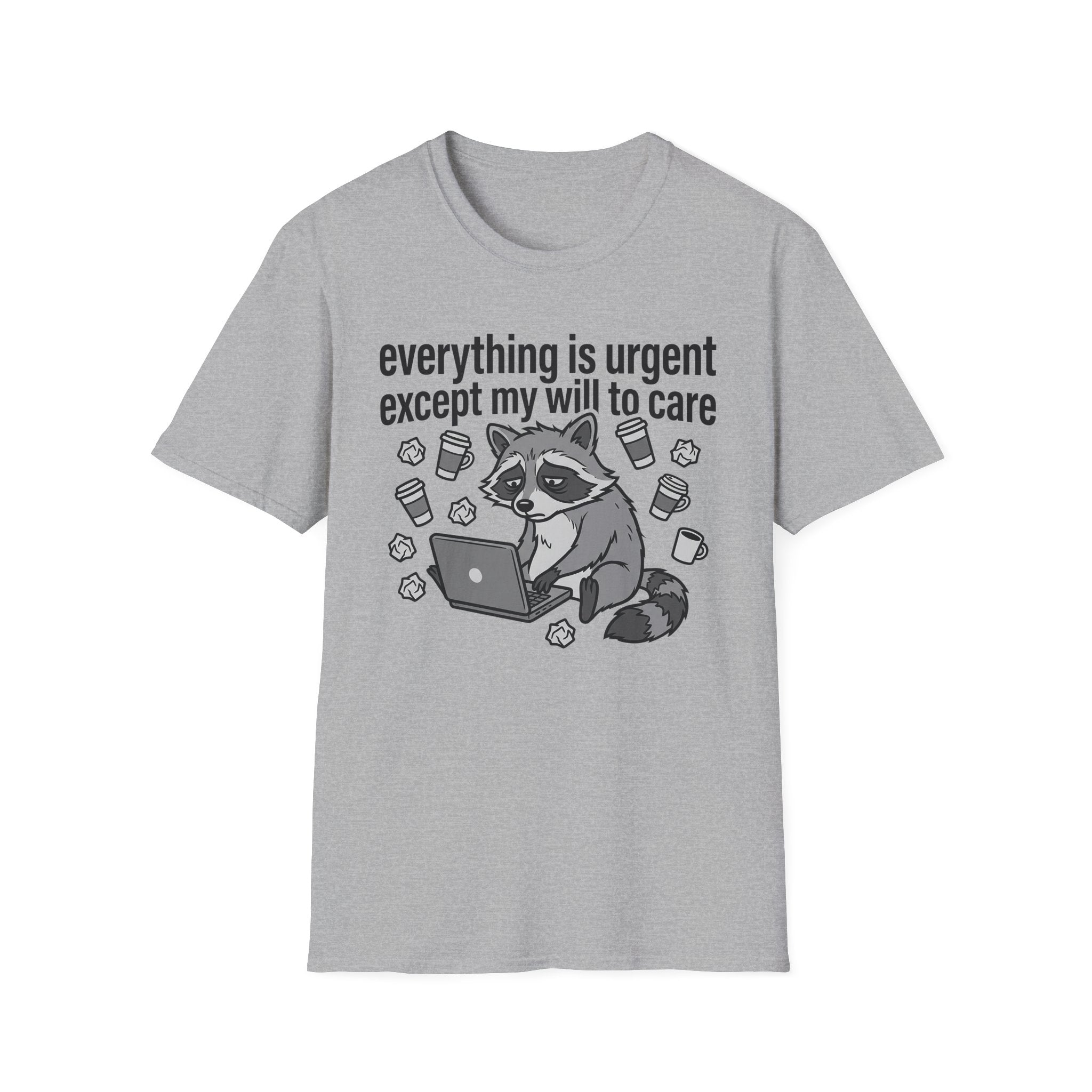 Everything is Urgent T-Shirt