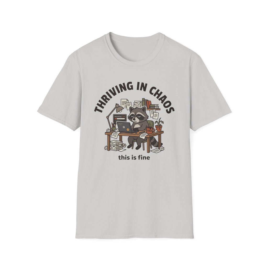 Thriving in Chaos T-Shirt