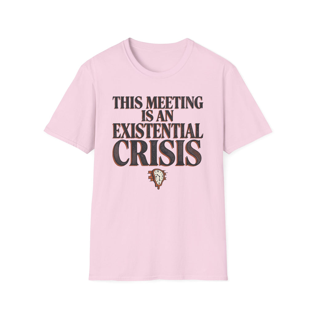 Existential Crisis Meeting T-Shirt