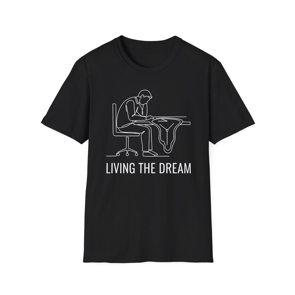Living the dream T-Shirt