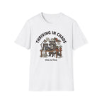 Thriving in Chaos T-Shirt