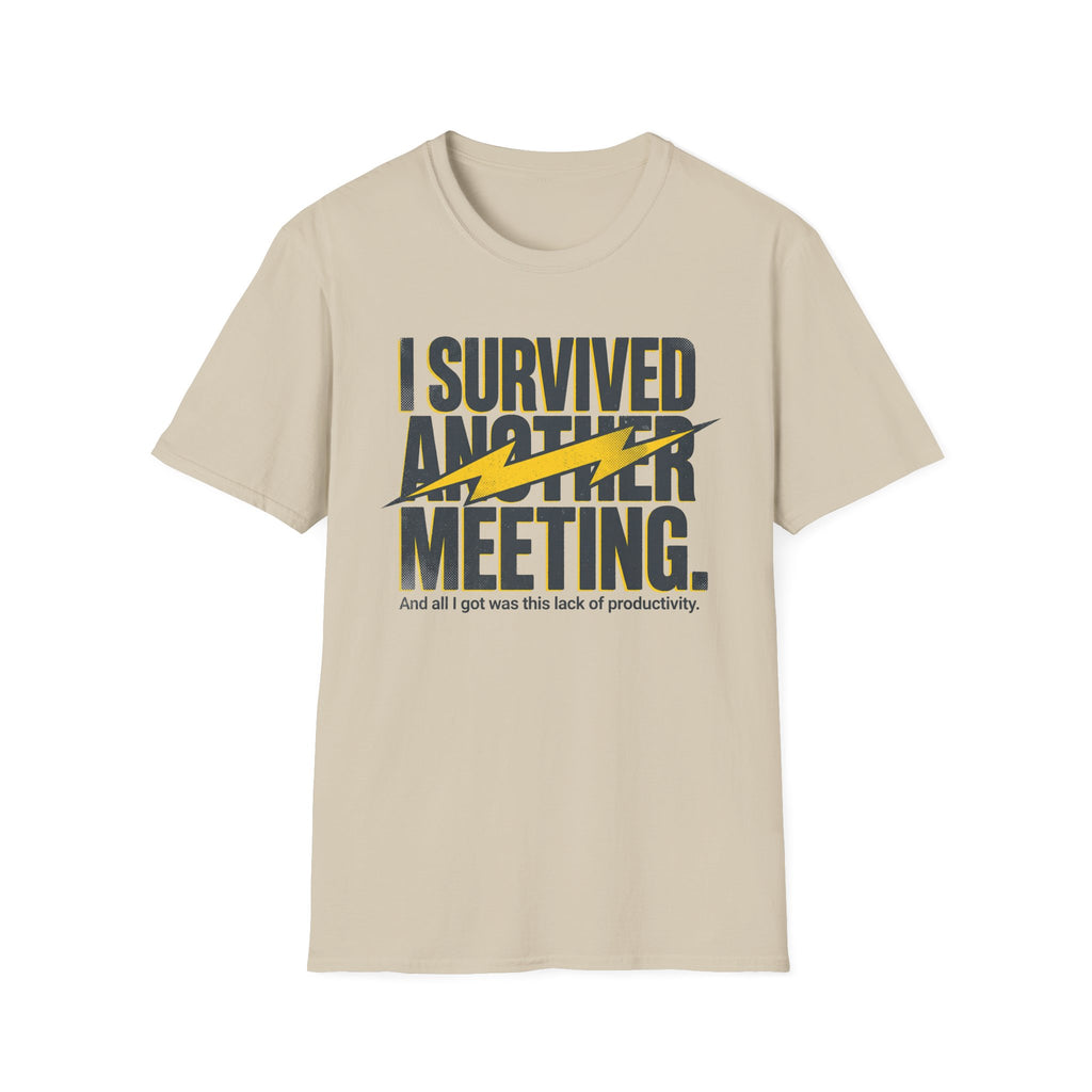 Survived another meeting T-Shirt