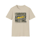 Survived another meeting T-Shirt