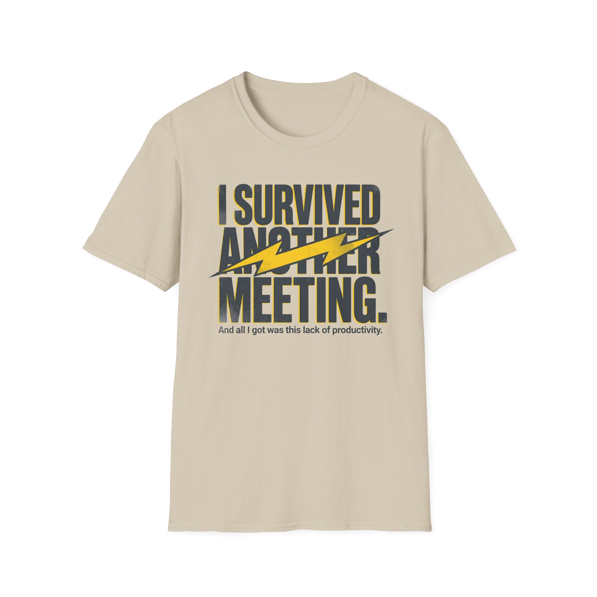 Survived another meeting T-Shirt