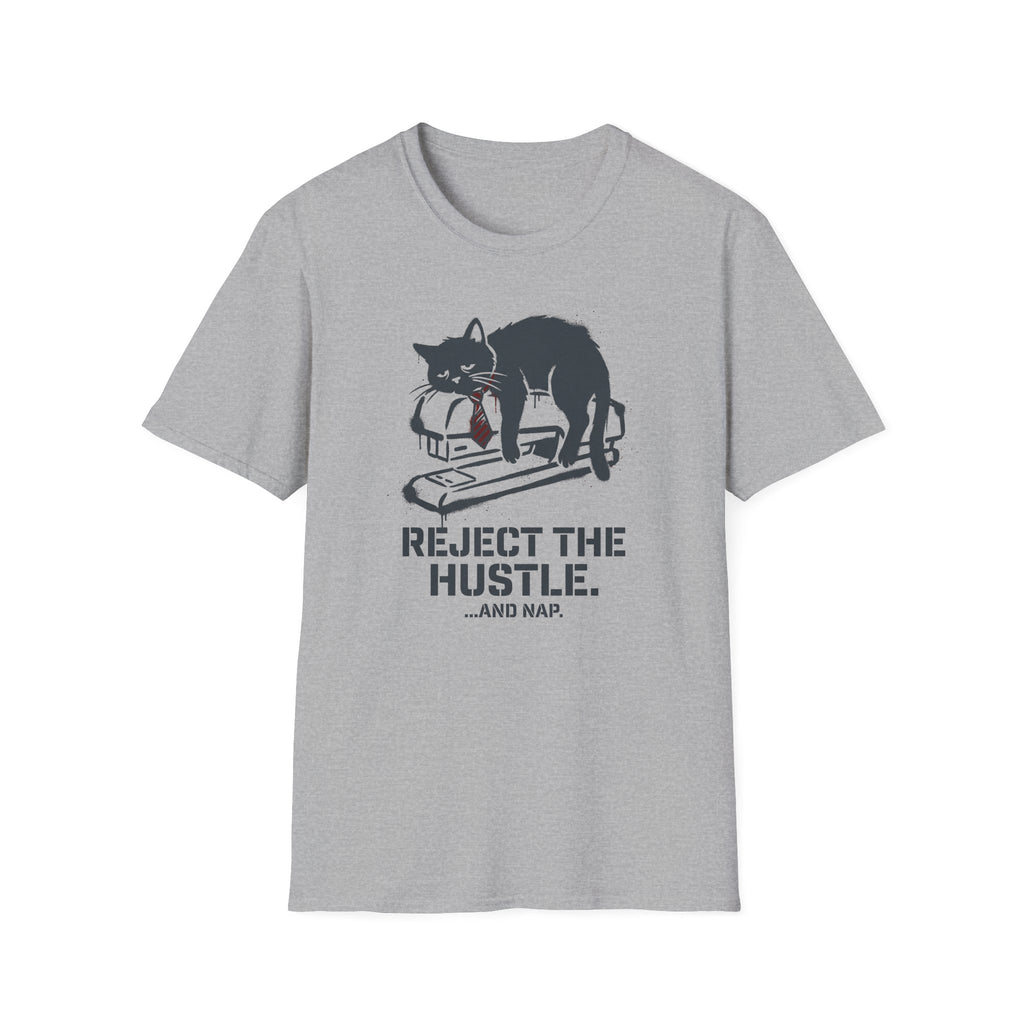Reject the hustle T-Shirt