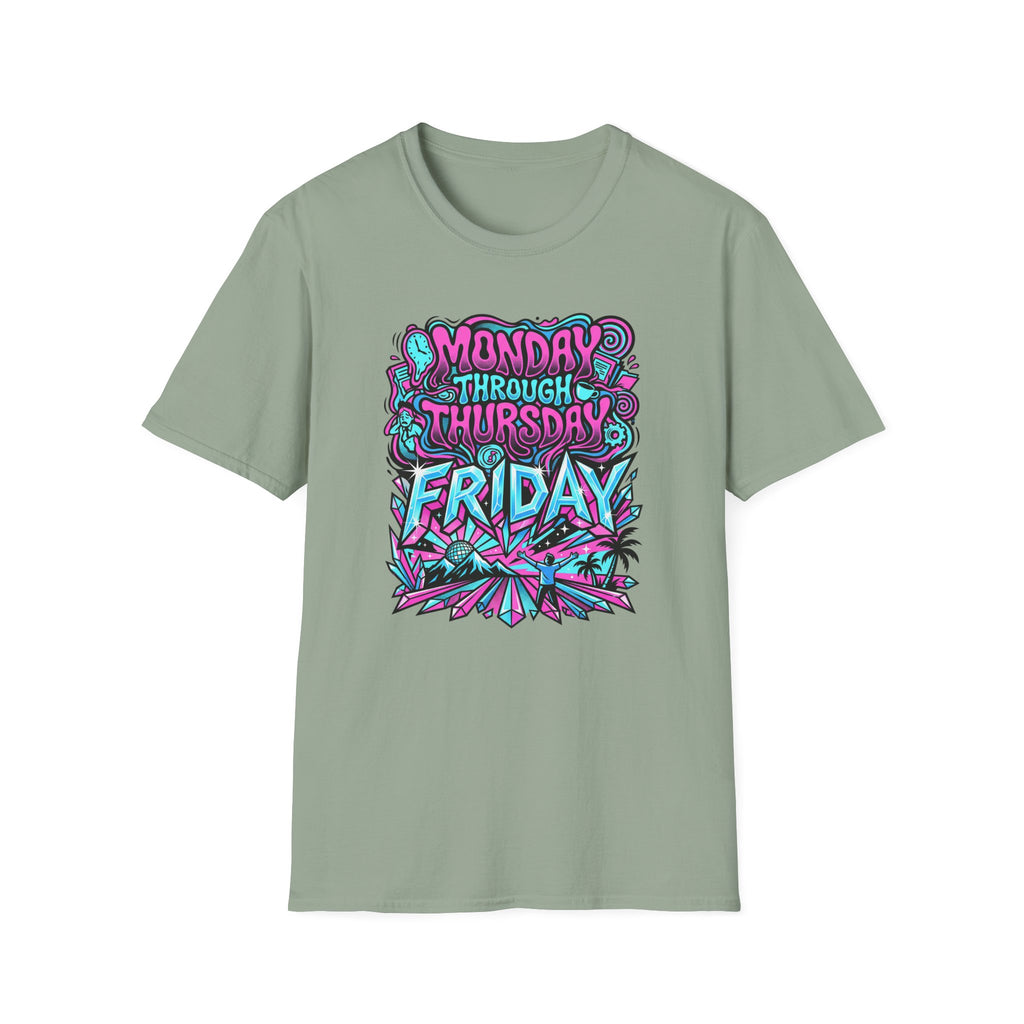 Monday Thursday Friday T-Shirt