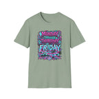 Monday Thursday Friday T-Shirt