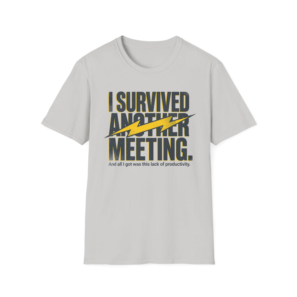 Survived another meeting T-Shirt